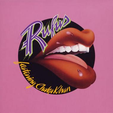 Rufus and Chaka Khan -  Rufus Featuring Chaka Khan